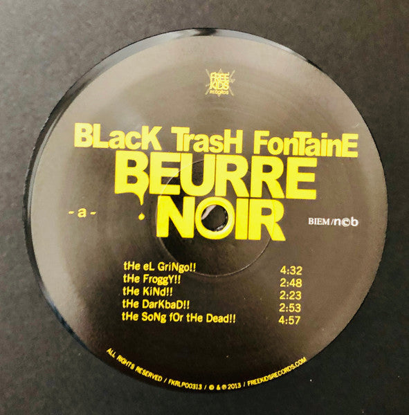 Beurre Noir - Black Trash Fontaine